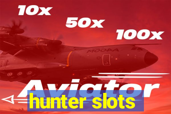 hunter slots